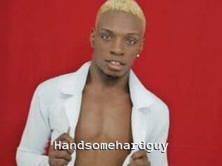 Handsomehardguy
