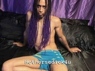Hothorsedick4u
