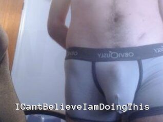 ICantBelieveIamDoingThis