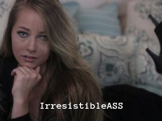 IrresistibleASS