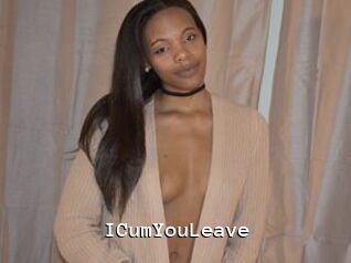 ICumYouLeave
