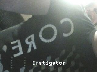 Instigator
