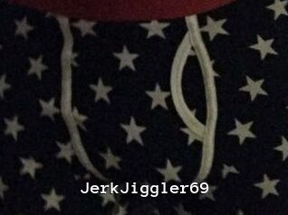 JerkJiggler69