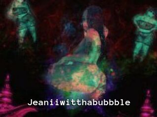 Jeanii_wit_tha_bubbble