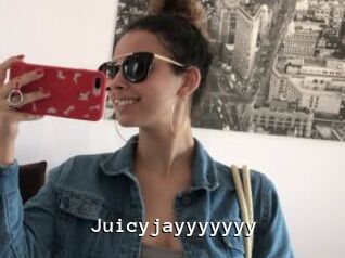 Juicyjayyyyyyy