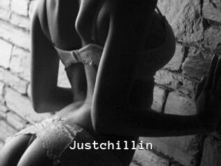 Justchillin