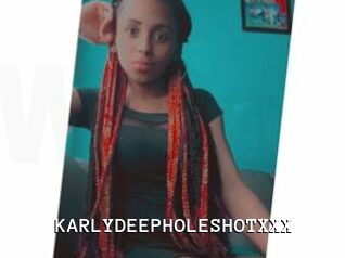 KARLYDEEPHOLESHOTXXX