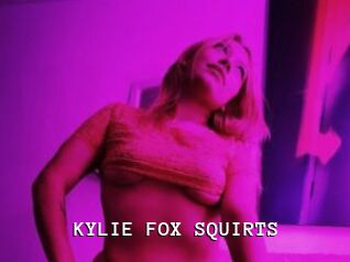 KYLIE_FOX_SQUIRTS
