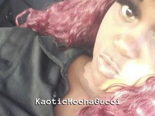 KaoticMochaGucci