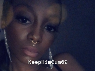 KeepHimCum69
