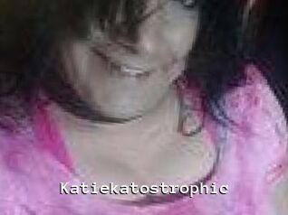 Katiekatostrophic