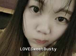 LOVESweetBusty