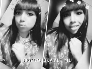 LUSCIOUSKATIE_4U