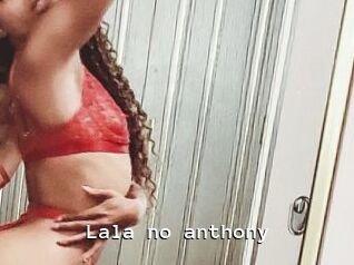 Lala_no_anthony