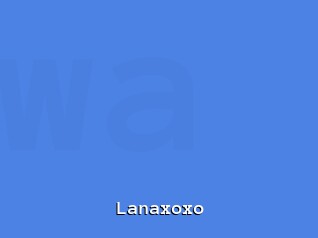 Lanaxoxo