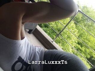 LarraLuxxxTs