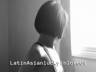 LatinAsianluckyinlove69
