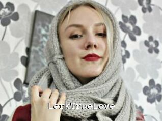 LerkTrueLove