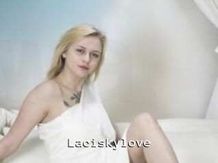 Laciskylove