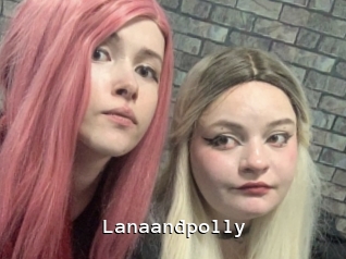 Lanaandpolly