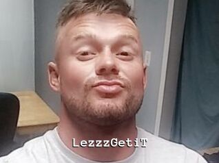 LezzzGetiT