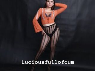 Luciousfullofcum