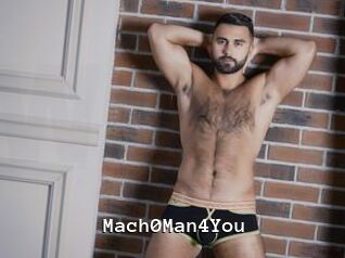 Mach0Man4You