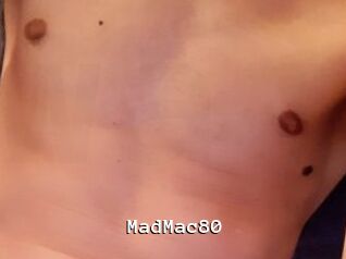 MadMac80