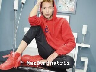 MaxDominatrix