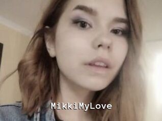 MikkiMyLove