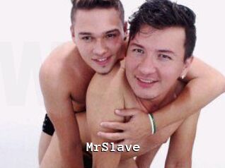 MrSlave