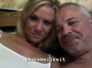Makemelikeit