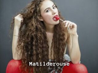 Matilderouse