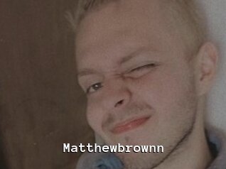 matthewbrownn Webcamsex Amateur