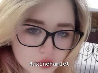 Maxinehamlet