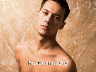 Maxwannaplay