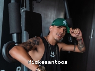 Mickesantoos