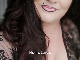 Momslave