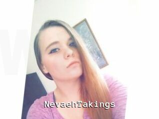 NevaehTakings