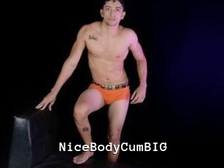 NiceBodyCumBIG