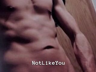 NotLikeYou