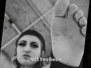 NotYerBebe