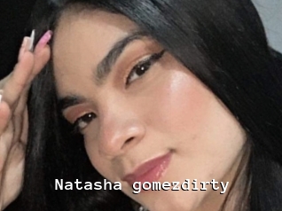 Natasha_gomezdirty