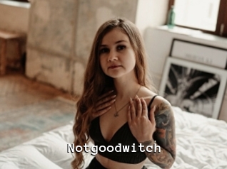 Notgoodwitch
