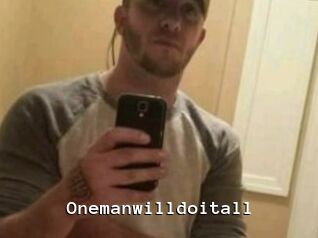 Onemanwilldoitall