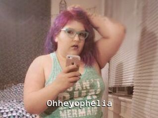Ohheyophelia