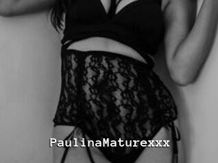 PaulinaMaturexxx
