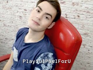 PlayfulPaulForU Webcamsex Amateur