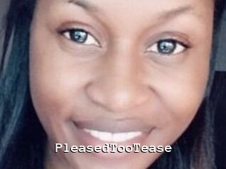 PleasedTooTease