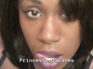 PrincessLolaLanes